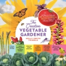 Image for The creative vegetable gardener  : 60 ways to cultivate joy, playfulness, and beauty along with a bounty of food