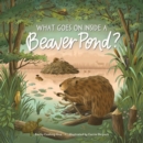 Image for What Goes on inside a Beaver Pond?