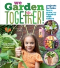 Image for We garden together!  : projects for kids
