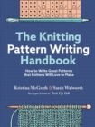 Image for The Knitting Pattern Writing Handbook : How to Write Great Patterns that Knitters Will Love to Make