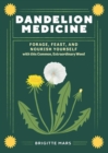 Image for Dandelion Medicine, 2nd Edition : Forage, Feast, and Nourish Yourself with This Extraordinary Weed