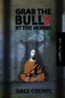 Image for Grab the Bully by the Horns