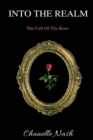 Image for Into The Realm : The Call of the Rose