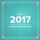 Image for 2017 : Planning Hebdomadaire