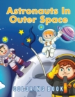 Image for Astronauts In Outer Space Coloring Book