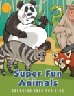 Image for Super Fun Animals Coloring Book for Kids