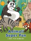 Image for Animali Super Fun Libri per bambini