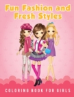 Image for Fun Fashion and Fresh Styles Coloring Book for Girls