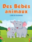 Image for Des B?b?s animaux : Livre de coloriage