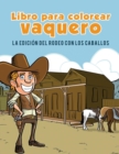 Image for Cowboy livre de coloriage : L&#39;?dition Rodeo avec des chevaux
