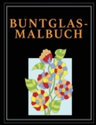 Image for Buntglas-Malbuch