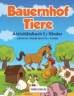 Image for Bauernhof Tiere Aktivit?tsbuch f, r Kinder : Labyrinthe, F?rbung und R?tsel f, r Kinder