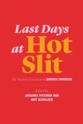 Image for Last days at Hot Slit  : the radical feminism of Andrea Dworkin