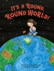 Image for It&#39;s a Round, Round World!