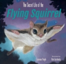 Image for The secret life of the flying squirrel