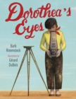 Image for Dorothea&#39;s eyes  : Dorothea Lange photographs the truth