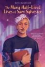 Image for Many Half-Lived Lives of Sam Sylvester