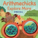 Image for Arithmechicks Explore More : A Math Story