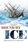 Image for Bound by ice  : a true North Pole survival story