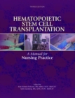 Image for Hematopoietic Stem Cell Transplantation : A Manual for Nursing Practice