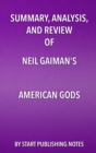 Image for Summary, Analysis, and Review of Neil Gaiman&#39;s American Gods