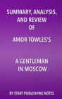 Image for Summary, Analysis, and Review of Amor Towles&#39;s A Gentleman in Moscow