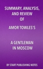 Image for Summary, Analysis, and Review of Amor Towles&#39;s a Gentleman in Moscow