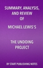 Image for Summary, Analysis, and Review of Michael Lewis&#39;s The Undoing Project: A Friendship that Changed Our Minds