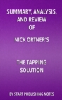 Image for Summary, Analysis, and Review of Nick Ortner&#39;s The Tapping Solution: A Revolutionary System for Stress-Free Living