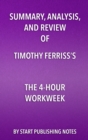 Image for Summary, Analysis, and Review of Timothy Ferriss&#39;s The 4-Hour Workweek