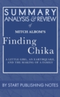 Image for Summary, Analysis, and Review of Mitch Albom&#39;s Finding Chika: A Little Girl, an Earthquake, and the Making of a Family