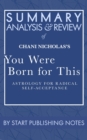 Image for Summary, Analysis, and Review of Chani Nicholas&#39;s You Were Born for This: Astrology for Radical Self-Acceptance