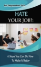 Image for Hate Your Job?