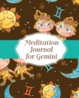 Image for Meditation Journal For Gemini : Mindfulness - Gemini Gifts - Horoscope Zodiac - Reflection Notebook for Meditation Practice - Inspiration