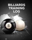 Image for Billiards Training Log : Every Pool Player Pocket Billiards Practicing Pool Game Individual Sports