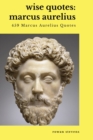 Image for Wise Quotes - Marcus Aurelius (459 Marcus Aurelius Quotes)