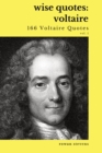 Image for Wise Quotes - Voltaire (166 Voltaire Quotes) : French Enlightenment Writer Quote Collection