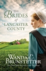 Image for Brides of Lancaster County: 4 Bestselling Amish Romance Novels