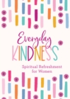 Image for Everyday Kindness: Spiritual Refreshment for Women