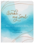 Image for Awake, My Soul: Devotional Inspiration for Women