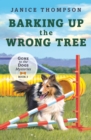 Image for Barking Up the Wrong Tree: Book 3: Gone to the Dogs
