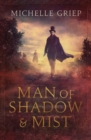Image for Man of Shadow and Mist : Volume 2