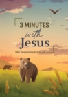 Image for 3 Minutes with Jesus: 180 Devotions for Boys