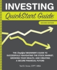 Image for Investing QuickStart Guide : The Simplified Beginner&#39;s Guide to Successfully Navigating the Stock Market, Growing Your Wealth &amp; Creating a Secure Financial Future : 2