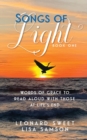 Image for Songs of Light : Words of Grace to Read Aloud With Those at Life&#39;s End