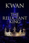Image for The reluctant king