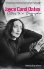 Image for Joyce Carol Oates: Letters To A Biographer
