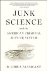 Image for Junk Science : and the American Criminal Justice System