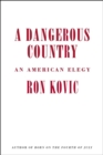 Image for A Dangerous Country : An American Elegy