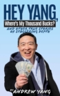 Image for Hey Yang, Where&#39;s My Thousand Bucks?